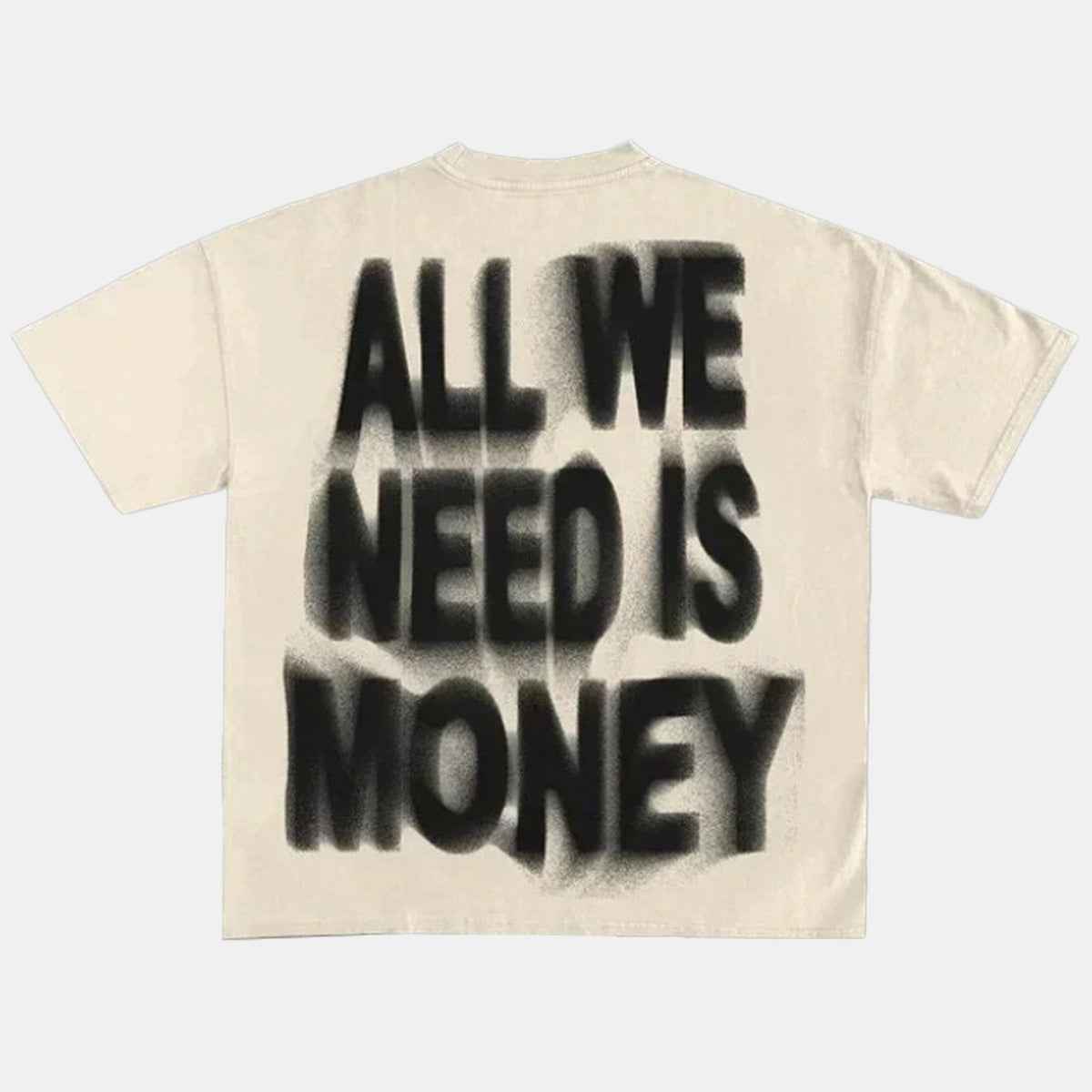All We Need Is Money | Graffiti Tee