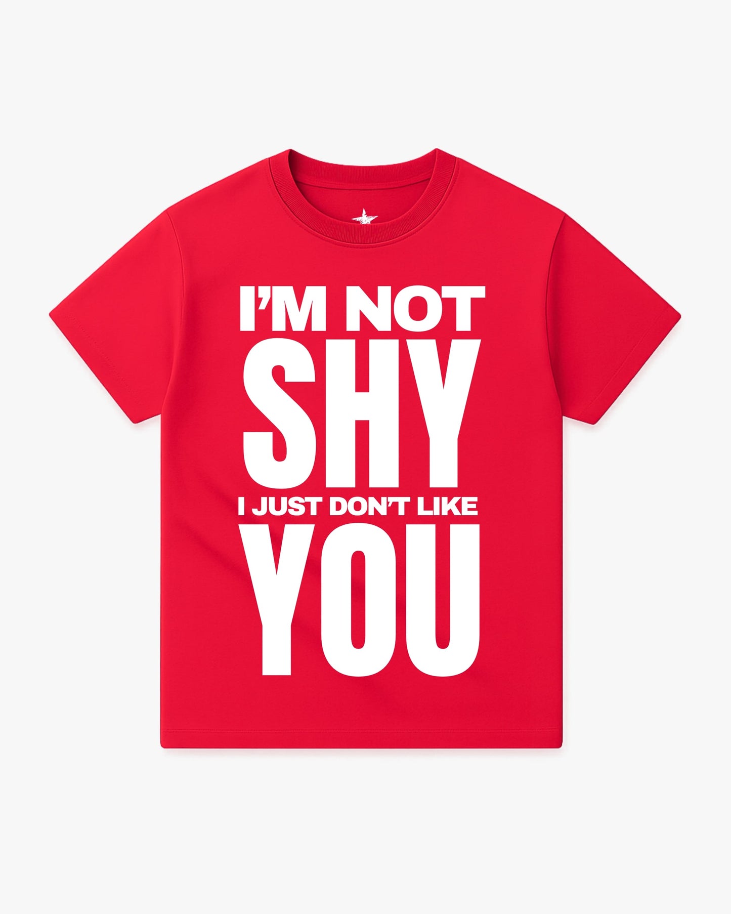 T-Shirt Not Shy