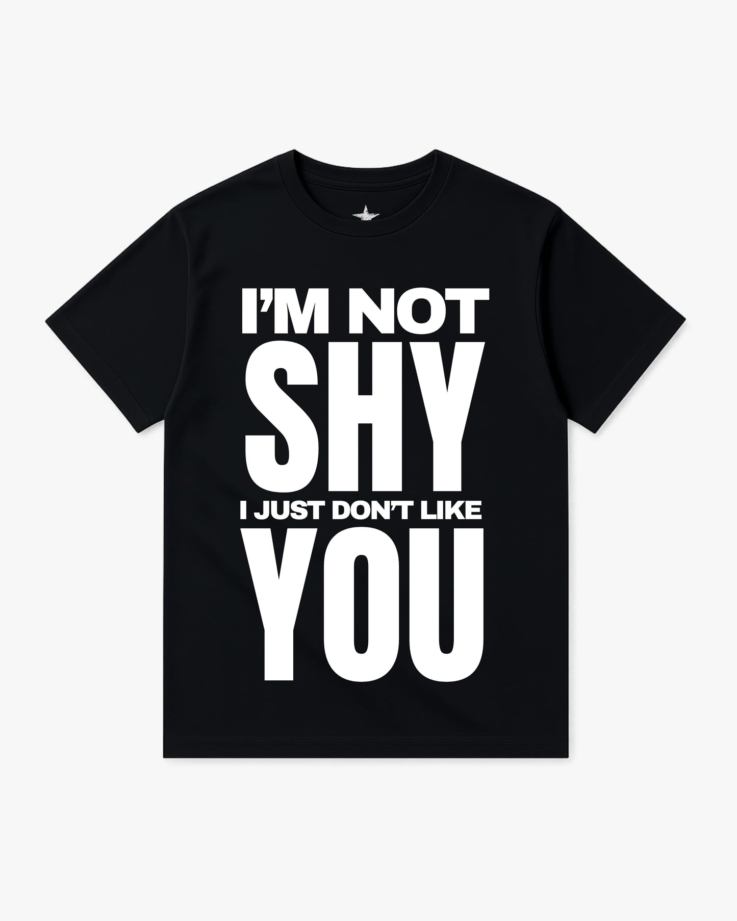 T-Shirt Not Shy