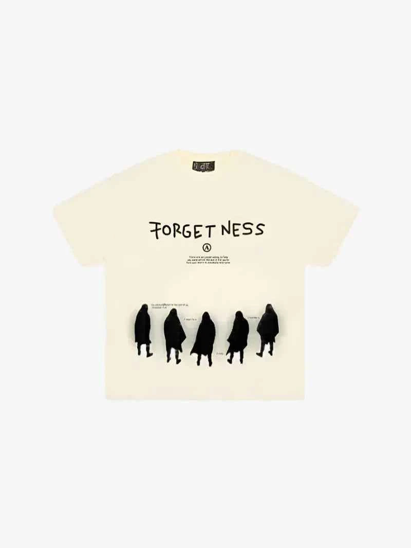 T-Shirt Forgetness